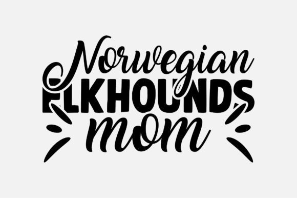 Norwegian Elkhounds Mom Dog SVG Design Review
