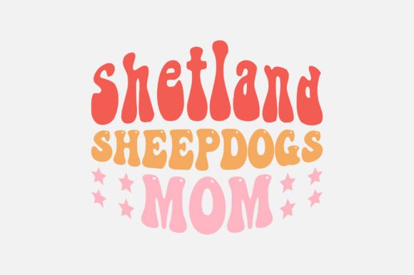 Shetland Sheepdogs Mom Typography SVG Review