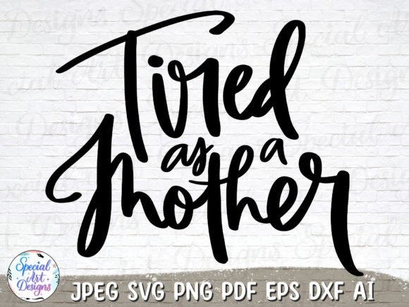 Tired As a Mother SVG: An Embroidery Review