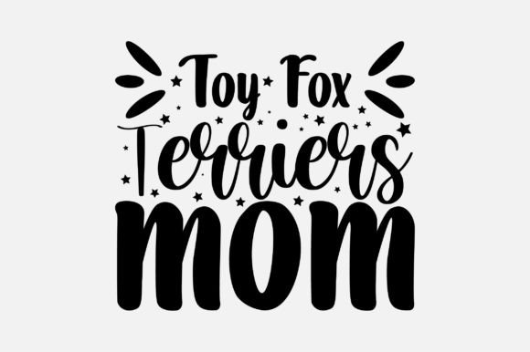 Toy Fox Terriers Mom Dog SVG Design Review